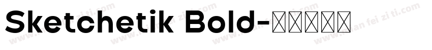Sketchetik Bold字体转换